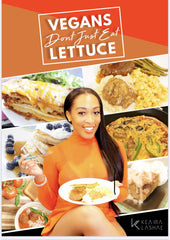 "Vegans Don't Eat Just Lettuce" Cookbook (Ebook) - TeamLaShae