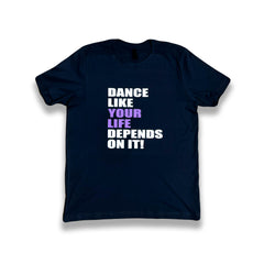 Dance Like Your Life Depends On It Challenge Shirt